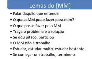 Lemas do Laboratório de Pesquisa MultiMeios: 1) falar daquilo que entende; 2) o que o MM pode fazer para mim (em escrita tachada); 3) o que posso fazer pelo MM; 4) traga o problema e a solução; 5) se dou pitaco, participo; 6) o MM não é trabalho; 7) estudar, estudar muito, estudar bastante; 8) se começar um trabalho, termine-o.